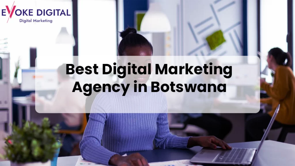 eVoke Digital - #1 Best Digital Marketing Agency in Botswana 1